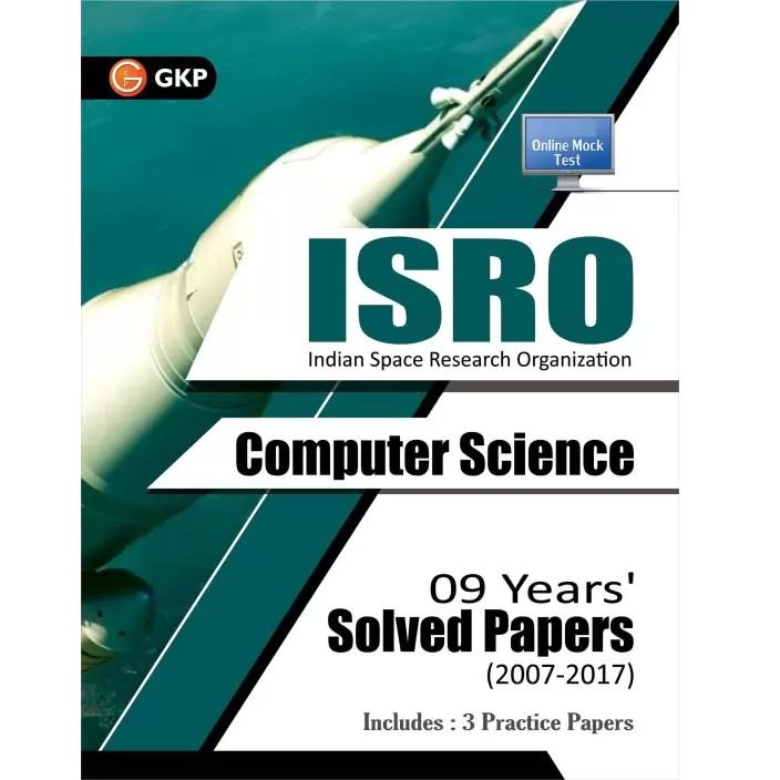 ISRO Computer Science Solved Papers (2007 - 2017)