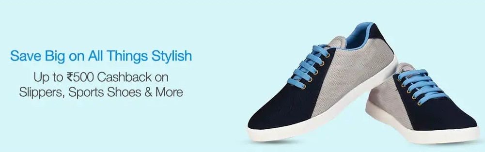 Slippers, Sport Shoes & More Upto Rs. 500 Cashback