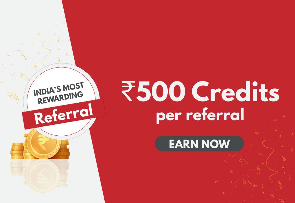 Refer and earn | get Rs 500 credits for each friend you refer