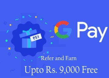[Last Day] Earn Money Online with Google Pay Rs. 180 Per Refer