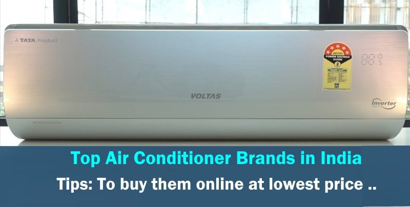 Top Air Conditioner Brands in India: Tips to Buy Them Online At Low Prices